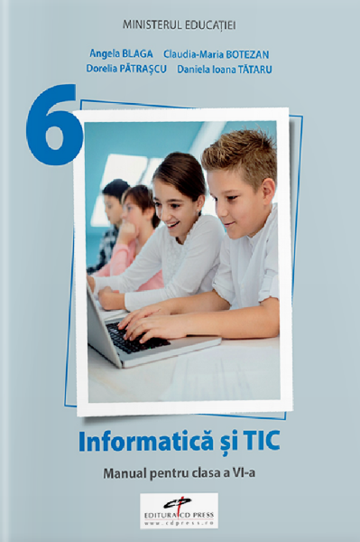 Informatica si TIC - Clasa 6 - Manual, Angela Blaga, Claudia-maria Botezan, Dorelia Patrascu, Daniela Ioana Tataru – copertă