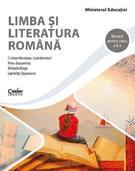 Cartea Limba si literatura romana - Clasa 5 - Manual de Mihaela Dragu, Petru Bucurenciu, Cristian Moroianu, Luminita Casuneanu