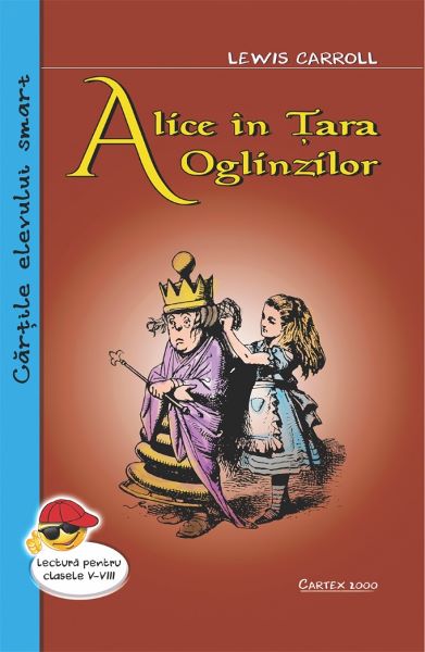 Cartea Alice in Tara Oglinzilor de Lewis Carroll – Editura CARTEX
