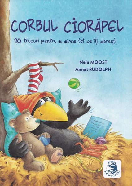 Cartea Corbul ciorapel. 10 trucuri pentru a avea tot ce iti doresti de Annet Rudolph, Nele Moost