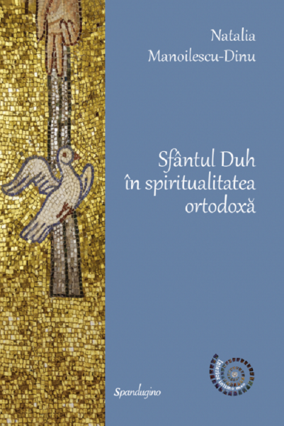 Cartea Sfantul Duh in spiritualitatea ortodoxa de Natalia Manoilescu Dinu