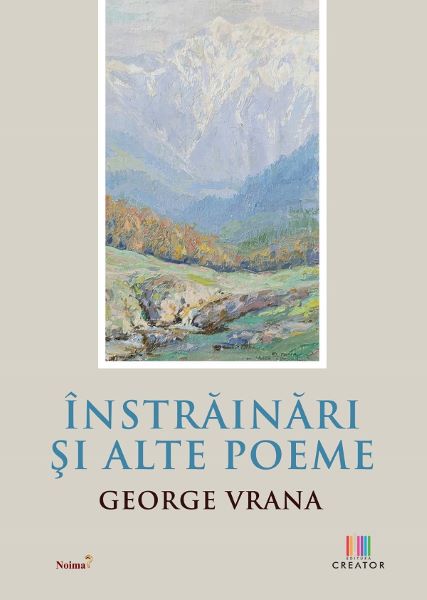 Cartea Instrainari si alte poeme de George Vrana