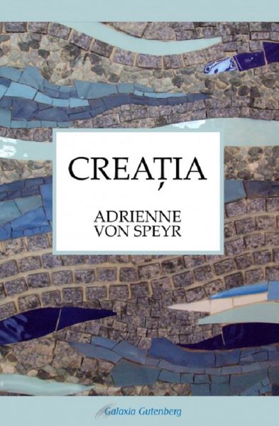 Cartea Creatia de Adrienne Von Speyr