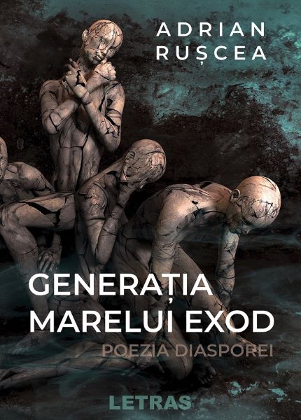 Cartea Generatia marelui exod. Poezia diasporei de Adrian Ruscea