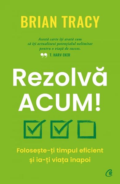 Rezolva acum!, Brian Tracy – copertă
