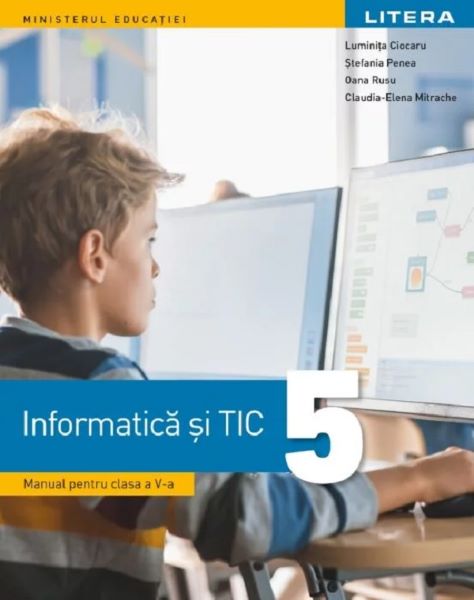 Informatica si TIC - Clasa 5 - Manual, Stefania Penea, Oana Rusu, Luminita Ciocaru – copertă