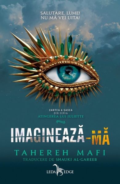 Cartea Imagineza-ma. Seria Atingerea lui Juliette Vol.6 de Tahereh Mafi
