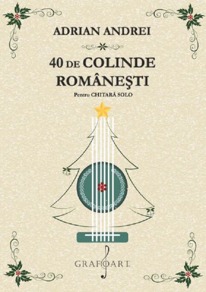 40 de colinde romanesti pentru chitara solo – Adrian Andrei