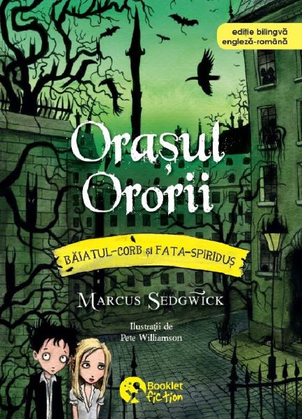 Cartea Orasul Ororii. Seria Baiatul-Corb si Fata-Spiridus Vol.5