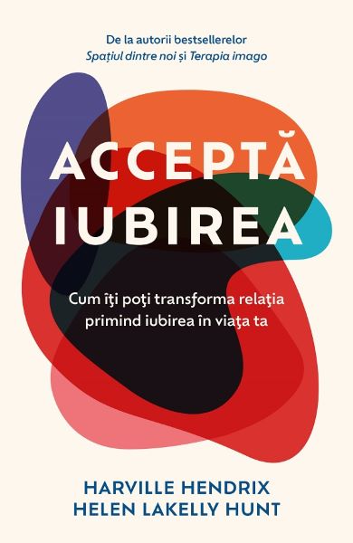 Accepta iubirea, Harville Hendrix, Helen Lakelly Hunt – copertă