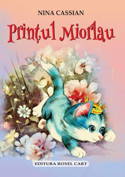 Cartea Printul Miorlau de Nina Cassian