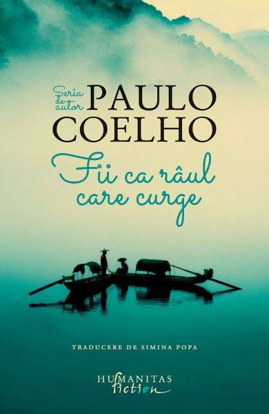 Fii ca raul care curge – Paulo Coelho