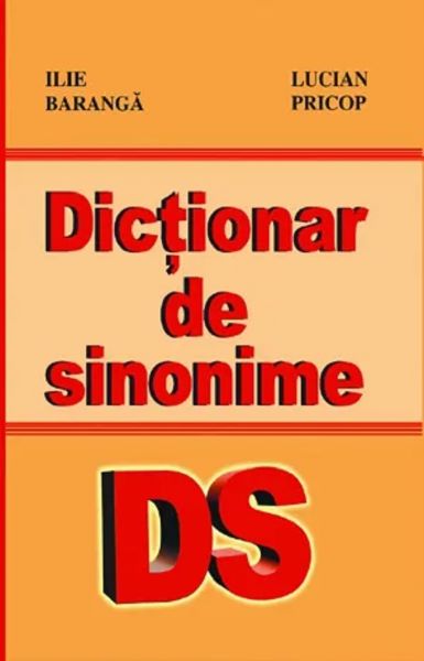 Cartea Dictionar de sinonime de Lucian Pricop, Ilie Baranga