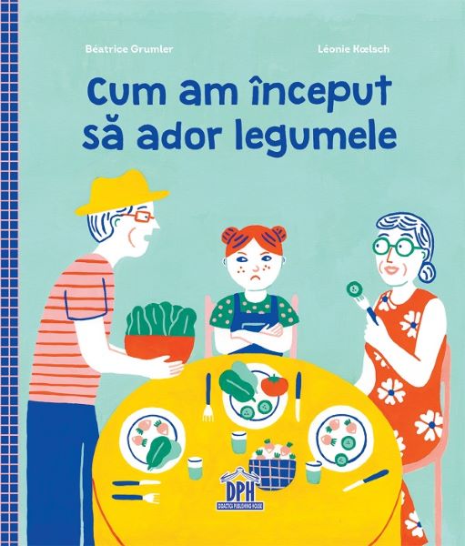 Cartea Cum am inceput sa ador legumele de Beatrice Grumler, Leonie Koelsch
