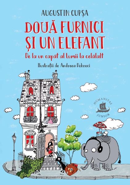 Cartea Doua furnici si un elefant. De la un capat al lumii la celalalt