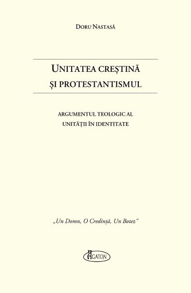 Cartea Unitatea Crestina si Protestantismul de Doru Nastasa