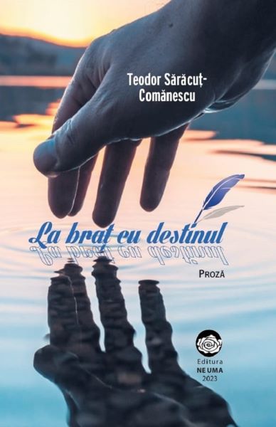 Cartea La brat cu destinul de Teodor Saracut-comanescu