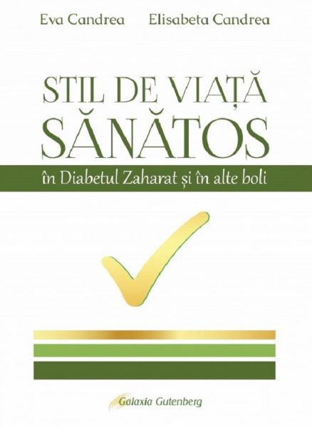 Stil de viata sanatos in diabetul zaharat si in alte boli – Elisabeta Candrea, Eva Candrea