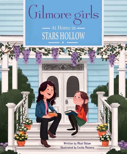 Cartea Gilmore Girls: At Home in Stars Hollow de Micol Ostow