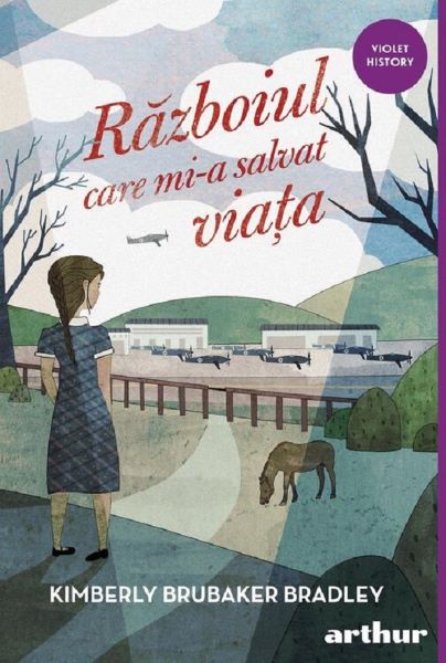 Razboiul care mi-a salvat viata – Kimberly Brubaker Bradley