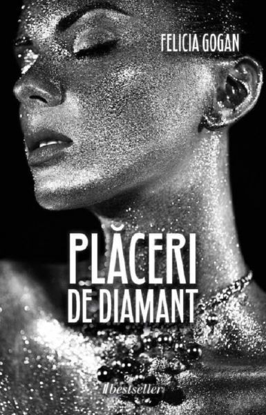 Placeri de diamant, Felicia Gogan – copertă