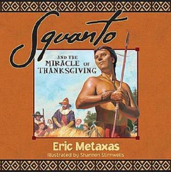Cartea Squanto and the Miracle of Thanksgiving de Eric Metaxas