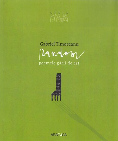 Cartea Random. Poemele garii de est de Gabriel Timoceanu