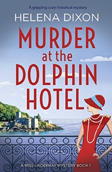 Cartea Murder at the Dolphin Hotel. Miss Underhay #1