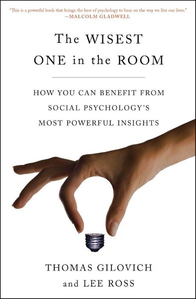 Cartea The Wisest One in the Room de Lee Ross, Thomas Gilovich