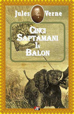 Cinci saptamani in balon – Jules Verne