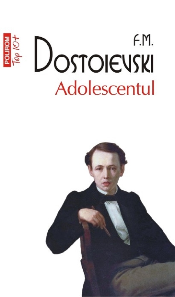 Adolescentul – F.M. Dostoievski