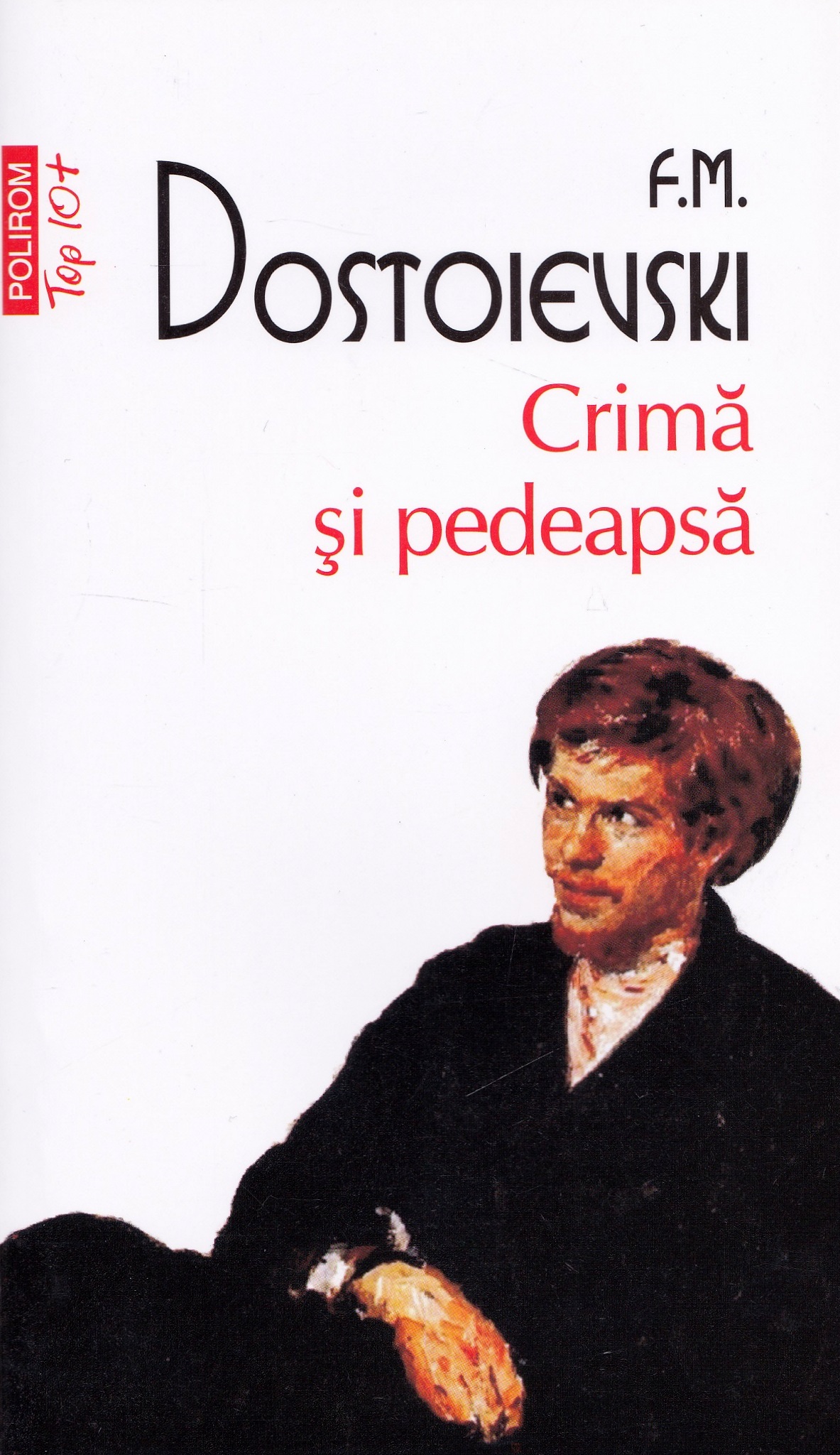 Crima si pedeapsa – F.M. Dostoievski