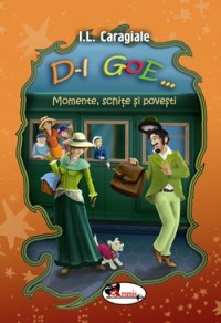 D-l Goe... – I.L. Caragiale