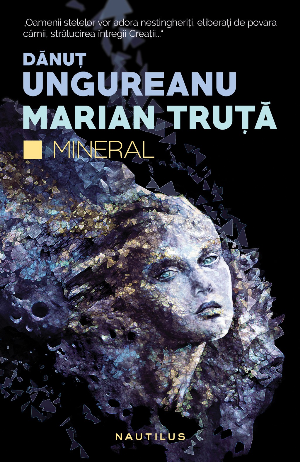 Mineral – Danut Ungureanu, Marian Truta