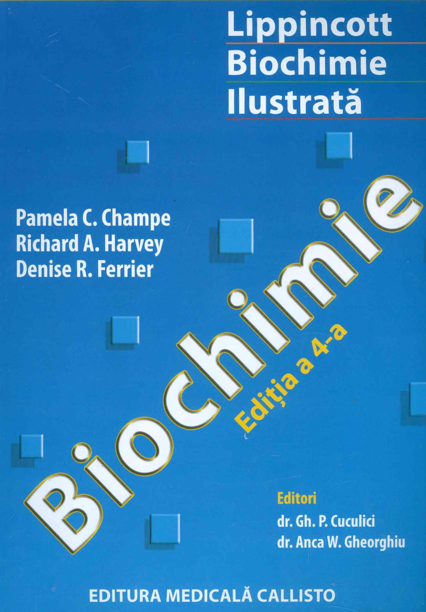 Biochimie. lippincott biochimie ilustrata – Pamela C. Champe, Richard A. Harvey, Denise R. Ferrier