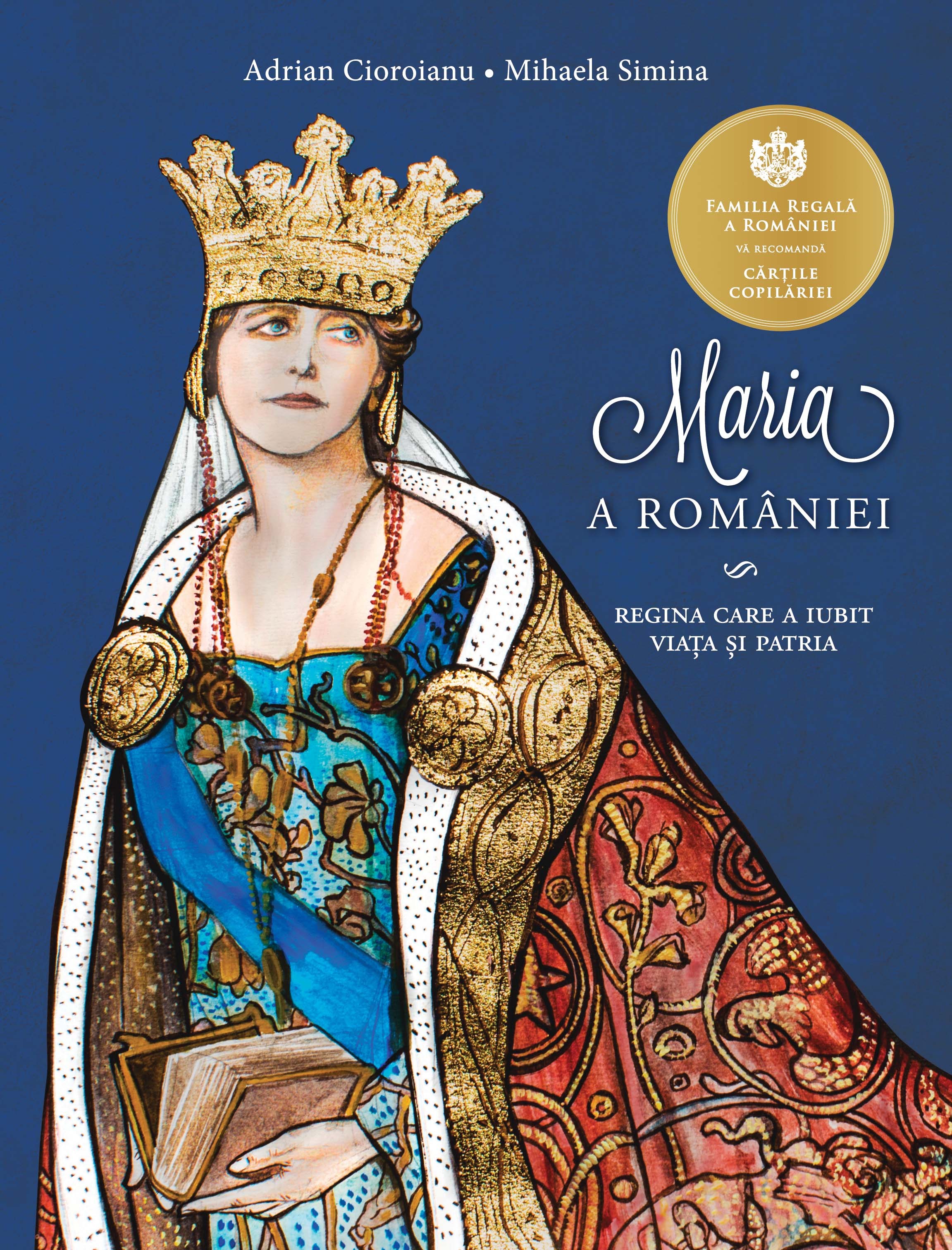 Maria a Romaniei – Adrian Cioroianu, Mihaela Simina