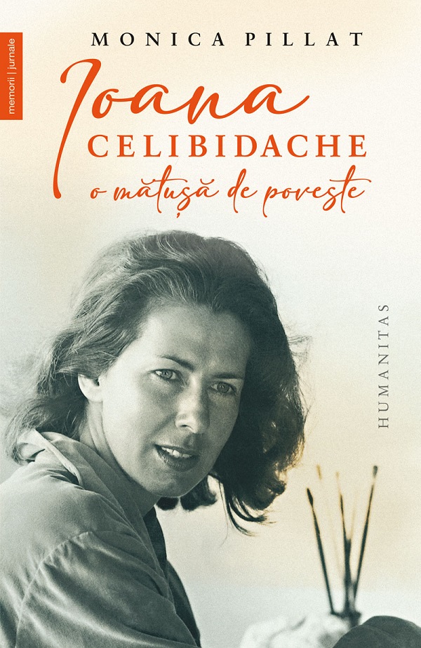 Ioana Celibidache, o mătușă de poveste – Monica Pillat