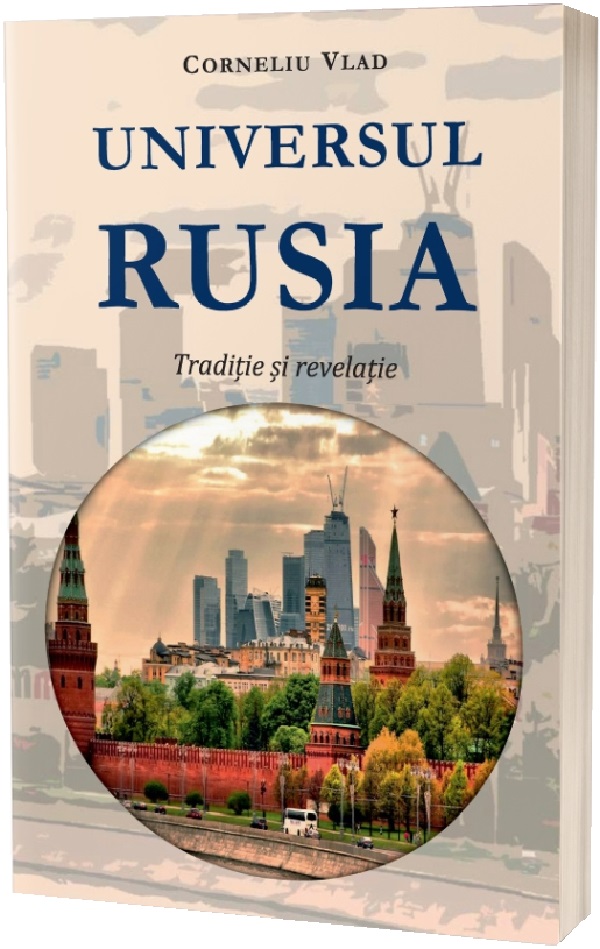 Cartea Universul Rusia. Traditie si revelatie de Corneliu Vlad