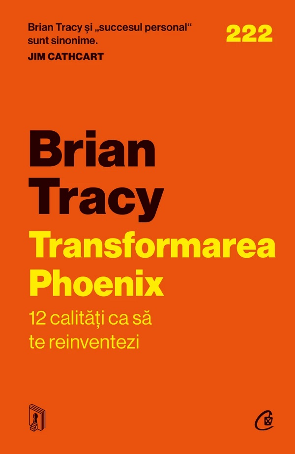 Transformarea Phoenix. 12 calitati ca sa te reinventezi, Brian Tracy – copertă