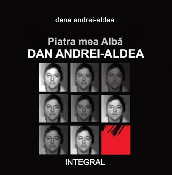 Cartea Piatra mea alba. Dan Andrei-Aldea Ed.2