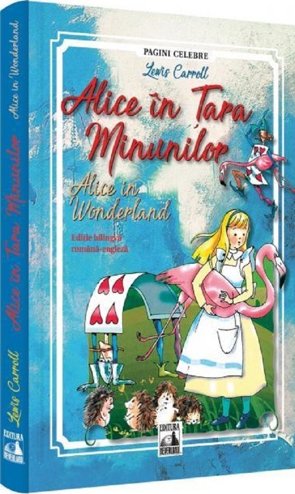 Cartea Alice in Tara Minunilor. Alice in Wonderland de Lewis Carroll – Editura NEVERLAND