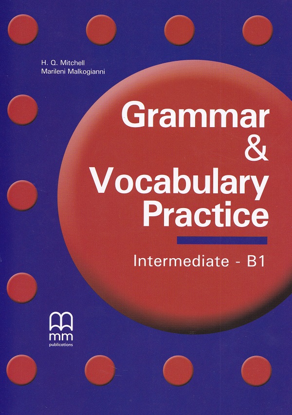 Cartea Grammar and Vocabulary Practice. Intermediate B1
