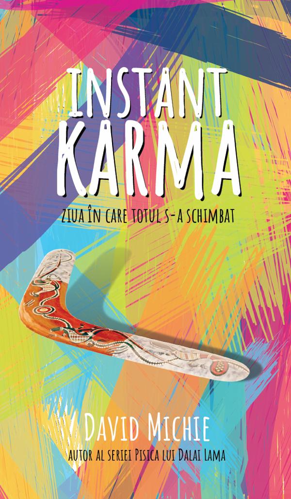 Cartea Instant Karma. Ziua in care totul s-a schimbat