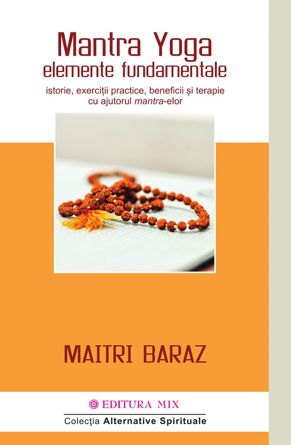 Cartea Mantra Yoga. Elemente fundamentale de Maitri Baraz