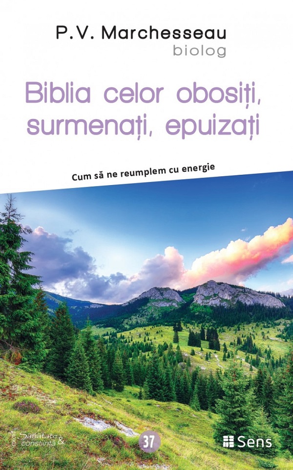 Cartea Biblia celor obositi, surmenati, epuizati. Cum sa ne reumplem cu energie