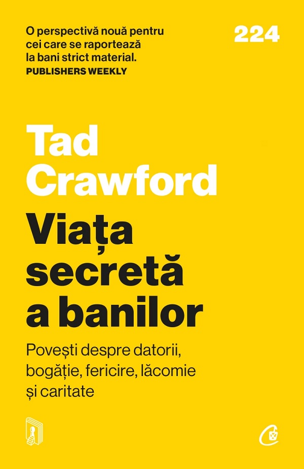 Cartea Viata secreta a banilor. Povesti despre datorii, bogatie, fericire, lacomie si caritate de Tad Crawford