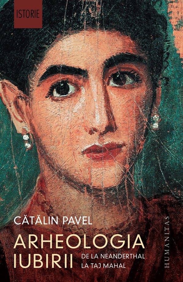 Cartea arheologia iubirii ed 2023 de Catalin Pavel
