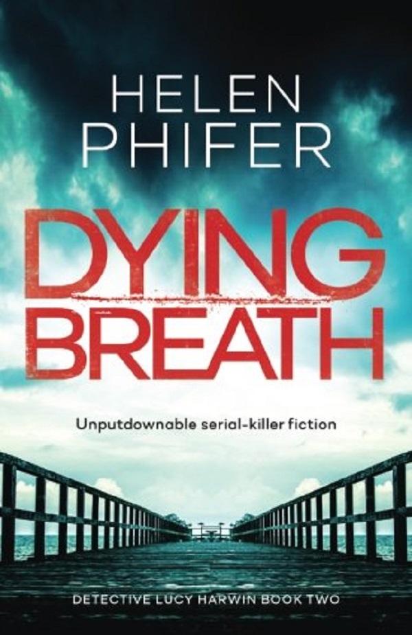 Cartea Dying Breath. Detective Lucy Harwin #2 de Helen Phifer – Editura BOOKOUTURE
