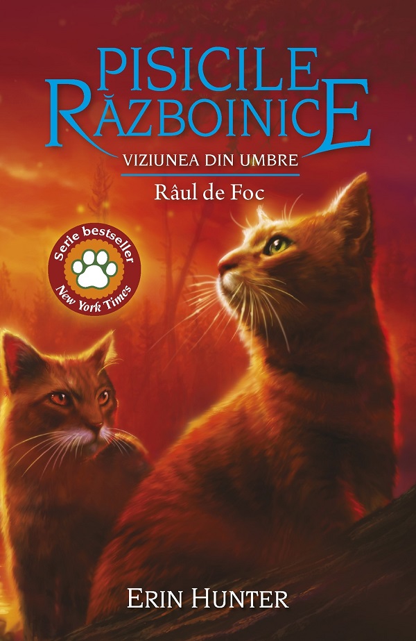 Cartea Pisicile Razboinice Vol.35: Viziunea din umbre. Raul de Foc de Erin Hunter