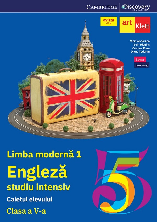 Cartea Limba engleza. Limba moderna 1. Studiu intensiv - Clasa 5 - Caietul elevului de Vicki Anderson, Diana Todoran, Cristina Rusu, Eoin Higgins